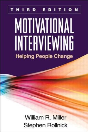 Motivational Interviewing (Third Edition) Format: PDF eTextbooks ISBN-13: 978-1609182274 ISBN-10: 1609182278 Delivery: Instant Download Authors: William R. Miller, Stephen Rollnick Publisher: The Guilford Press