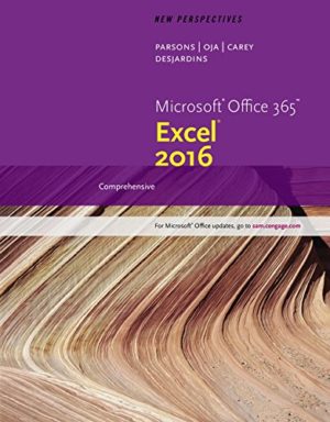 New Perspectives Microsoft Office 365 & Excel 2016 Comprehensive (1st Edition) Format: PDF eTextbooks ISBN-13: 978-1305880405 ISBN-10: 1305880404 Delivery: Instant Download Authors: June Jamrich Parsons, Dan Oja, Patrick Carey, Carol DesJardins Publisher: Course Technology