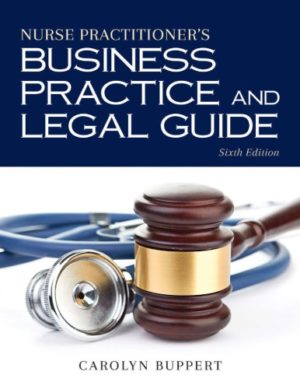 Nurse practitioner’s business practice and legal guide (6th Edition) Format: PDF eTextbooks ISBN-13: 978-1284117165 ISBN-10: 1284117162 Delivery: Instant Download Authors: Carolyn Buppert Publisher: Jones & Bartlett Learning