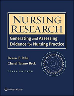 Nursing Research - Generating and Assessing Evidence for Nursing Practice (10th Edition) Format: PDF eTextbooks ISBN-13: 978-1496313355 ISBN-10: 1496313356 Delivery: Instant Download Authors: Denise F. Polit Publisher: Wolters Kluwer Health