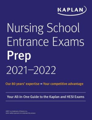 Nursing School Entrance Exams Prep 2021-2022 Format: PDF eTextbooks ISBN-13: 978-1506255422 ISBN-10: 1506255426 Delivery: Instant Download Authors:  Kaplan Nursing Publisher: Kaplan