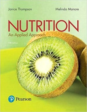 Nutrition - An Applied Approach (5th Edition) Format: PDF eTextbooks ISBN-13: 978-0134516233 ISBN-10: 0134516230 Delivery: Instant Download Authors: Janice Thompson Publisher: Pearson