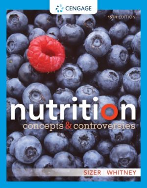 Nutrition- Concepts and Controversies (15th Edition) Format: PDF eTextbooks ISBN-13: 978-1337906371 ISBN-10: 1337906379 Delivery: Instant Download Authors: Frances Sizer Webb, Eleanor Noss Whitney Publisher: Cengage Learning