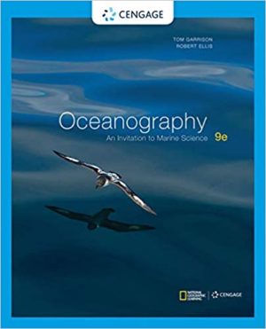 Oceanography - An Invitation to Marine Science (9th Edition) Format: PDF eTextbooks ISBN-13: 978-1305105164 ISBN-10: 1305105168 Delivery: Instant Download Authors: Tom S. Garrison Publisher: Brooks Cole