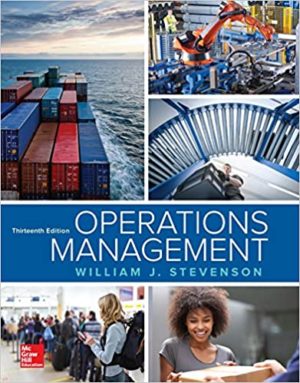 Operations Management (13th Edition) Format: PDF eTextbooks ISBN-13: 978-1259667473 ISBN-10: 1259667472 Delivery: Instant Download Authors: Stevenson, William J. Publisher: McGraw-Hill/Irwin