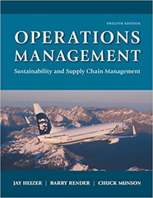 Operations Management - Sustainability and Supply Chain Management (12th Edition) Format: PDF eTextbooks ISBN-13: 978-0134130422 ISBN-10: 0134130421 Delivery: Instant Download Authors: Jay Heizer Publisher: Pearson