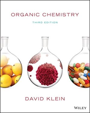 Organic Chemistry (3rd Edition) by David R. Klein Format: PDF eTextbooks ISBN-13: 978-1119110477 ISBN-10: 1119110475 Delivery: Instant Download Authors: David R. Klein Publisher: Wiley