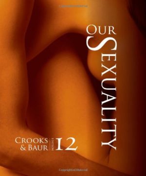 Our Sexuality (12th Edition) Format: PDF eTextbooks ISBN-13: 978-1133943419 ISBN-10: 1133943411 Delivery: Instant Download Authors: Robert L. Crooks, Karla Baur Publisher: Cengage