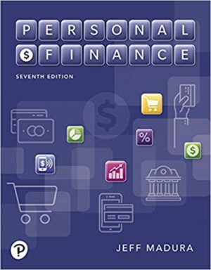 Personal Finance (7th Edition) by Jeff Madura Format: PDF eTextbooks ISBN-13: 9780134989969 ISBN-10: 0134989961 Delivery: Instant Download Authors: Jeff Madura Publisher: Pearson