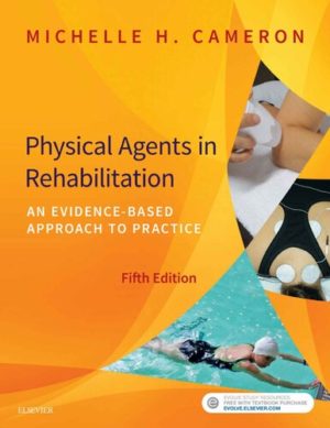 Physical Agents in Rehabilitation - An Evidence-Based Approach to Practice (5th Edition) Format: PDF eTextbooks ISBN-13: 978-0323445672 ISBN-10: 0323445675 Delivery: Instant Download Authors: Michelle H. Cameron MD PT MCR Publisher: Saunders