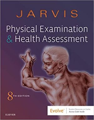 Physical Examination and Health Assessment (8th Edition) Format: PDF eTextbooks ISBN-13: 978-0323510806 ISBN-10: 0323510809 Delivery: Instant Download Authors: Carolyn Jarvis Publisher: Saunders