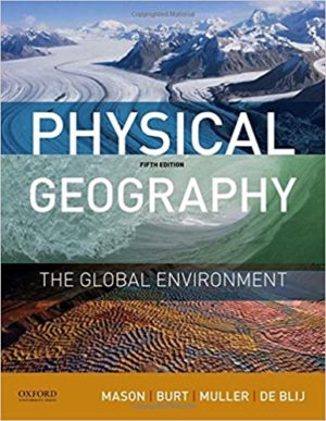 Physical Geography - The Global Environment (5th Edition) Format: PDF eTextbooks ISBN-13: 978-0190246860 ISBN-10: 0190246863 Delivery: Instant Download Authors: Joseph Mason Publisher: Oxford University Press