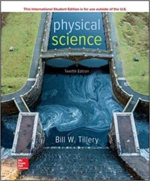 Physical Science (Twelfth Edition) by Bill Tillery Format: PDF eTextbooks ISBN-13: 978-1260565928 ISBN-10: 1260565920 Delivery: Instant Download Authors: Bill Tillery Publisher: McGraw-Hill