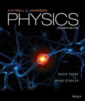Physics (11th Edition) by John D. Cutnell Format: PDF eTextbooks ISBN-13: 978-1119460190 ISBN-10: 1119460190 Delivery: Instant Download Authors: John D. Cutnell Publisher: Wiley