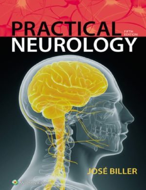 Practical Neurology (5th Edition) Format: PDF eTextbooks ISBN-13: 978-1496326959 ISBN-10: 1496326954 Delivery: Instant Download Authors: Jose Biller Publisher: LWW