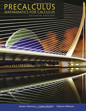 Precalculus - Mathematics for Calculus (7th Edition) Format: PDF eTextbooks ISBN-13: 978-1305071759 ISBN-10: 1305071751 Delivery: Instant Download Authors: James Stewart, Lothar Redlin, Saleem Watson Publisher: Brooks Cole