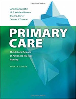 Primary Care - Art and Science of Advanced Practice Nursing (4th Edition) Format: PDF eTextbooks ISBN-13: 9780803638013 ISBN-10: 0803638019 Delivery: Instant Download Authors: Lynne M. Dunphy, Jill E. Winland-Brown, Brian Porter, Debera Thomas Publisher: F.A. Davis Company