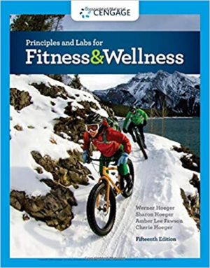 Principles and Labs for Fitness and Wellness (15th Edition) Format: PDF eTextbooks ISBN-13: 978-0357020258 ISBN-10: 0357020251 Delivery: Instant Download Authors: Wener W.K. Hoeger Publisher: Cengage