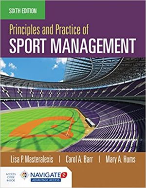 Principles and Practice of Sport Management (6th Edition) Format: PDF eTextbooks ISBN-13: 978-1284142136 ISBN-10: 1284142132 Delivery: Instant Download Authors: Mary A. Hums Publisher: Jones & Bartlett Learning