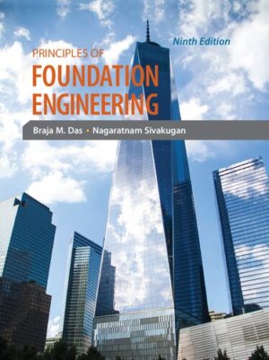 Principles of Foundation Engineering (9th Edition) Format: PDF eTextbooks ISBN-13: 978-1337705028 ISBN-10: 9781337705028 Delivery: Instant Download Authors: Braja M. Das Publisher: Cengage