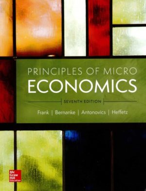 Principles of Microeconomics (7th Edition) Format: PDF eTextbooks ISBN-13: 978-1260111088 ISBN-10: 1260111083 Delivery: Instant Download Authors: Robert H. Frank, Ben Bernanke, Kate Antonovics, Ori Heffetz Publisher: McGraw-Hill