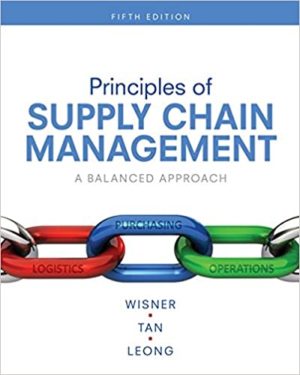 Principles of Supply Chain Management - A Balanced Approach (5th Edition) Format: PDF eTextbooks ISBN-13: 978-1337406499 ISBN-10: 9781337406499 Delivery: Instant Download Authors: Joel D. Wisner Publisher: Cengage