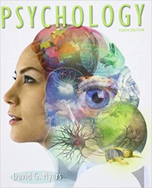 Psychology (10th Edition) by David G. Myers Format: PDF eTextbooks ISBN-13: 978-1429261784 ISBN-10: 1429261781 Delivery: Instant Download Authors: David G. Myers Publisher: Worth