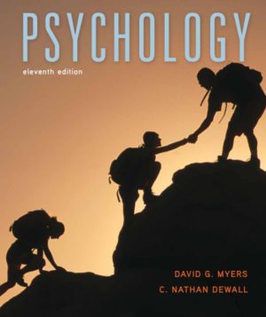 Psychology (11th Edition) by David G. Myers Format: PDF eTextbooks ISBN-13: 978-1464140815 ISBN-10: 1464140812 Delivery: Instant Download Authors: David G. Myers Publisher: Worth