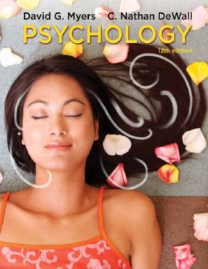 Psychology (12th Edition) Format: PDF eTextbooks ISBN-13: 978-1319050627 ISBN-10: 131905062X Delivery: Instant Download Authors: David G. Myers C. Nathan DeWall Publisher: Worth Publishers
