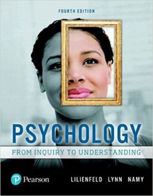 Psychology - From Inquiry to Understanding (4th Edition) Format: PDF eTextbooks ISBN-13: 978-0134552514 ISBN-10: 0134552512 Delivery: Instant Download Authors: Scott O. Lilienfeld Publisher: Pearson
