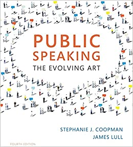 Public Speaking - The Evolving Art (4th Edition) Format: PDF eTextbooks ISBN-13: 978-1337090568 ISBN-10: 1337090565 Delivery: Instant Download Authors: Stephanie J. Coopman Publisher: Cengage
