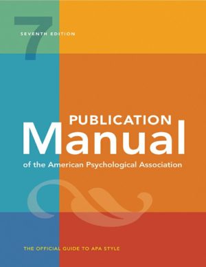 Publication Manual of the American Psychological Association (APA) (7th Edition) Format: PDF eTextbooks ISBN-13: 978-1433832161 ISBN-10: 143383216X Delivery: Instant Download Authors: American Psychological Association Publisher: American Psychological Association