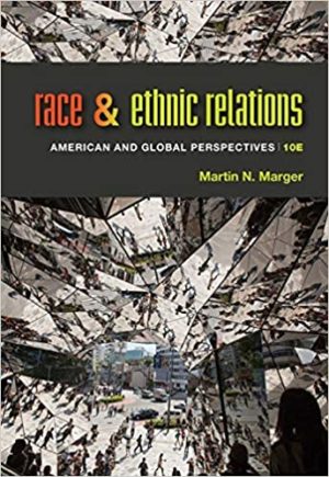 Race and Ethnic Relations - American and Global Perspectives (10th Edition) Format: PDF eTextbooks ISBN-13: 978-1285749693 ISBN-10: 1285749693 Delivery: Instant Download Authors: Martin N. Marger Publisher: Cengage