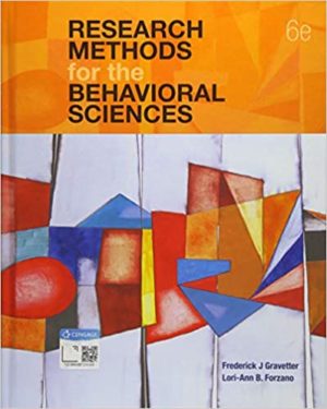 Research Methods for the Behavioral Sciences (6th Edition) Format: PDF eTextbooks ISBN-13: 978-1337613316 ISBN-10: 1337613312 Delivery: Instant Download Authors: Frederick J Gravetter Publisher: Cengage