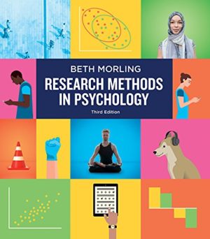 Research Methods in Psychology - Evaluating a World of Information (Third Edition) Format: PDF eTextbooks ISBN-13: 978-0393617542 ISBN-10: 0393617548 Delivery: Instant Download Authors: Beth Morling Publisher: W. W. Norton & Co
