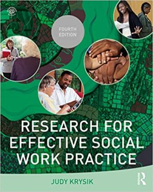 Research for Effective Social Work Practice (4th Edition) Format: PDF eTextbooks ISBN-13: 978-1138819535 ISBN-10: 9781138819535 Delivery: Instant Download Authors: Judy L. Krysik Publisher: Routledge
