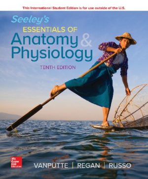 Seeley's Essentials of Anatomy and Physiology (10th Edition) Format: PDF eTextbooks ISBN-13: 978-1259864643 ISBN-10: 1259864642 Delivery: Instant Download Authors: Cinnamon L. VanPutte; Rod R. Seeley; Jennifer L. Regan; Andrew F. Russo Publisher: McGraw-Hill