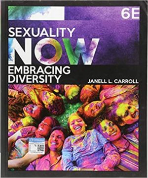 Sexuality Now - Embracing Diversity (6th Edition) Format: PDF eTextbooks ISBN-13: 978-1337404990 ISBN-10: 9781337404990 Delivery: Instant Download Authors: Janell L. Carroll Publisher: Cengage