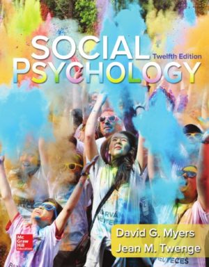 Social Psychology (12th Edition) Format: PDF eTextbooks ISBN-13: 978-0077861971 ISBN-10: 0077861973 Delivery: Instant Download Authors: David Myers, Jean M. Twenge Publisher: McGraw-Hill