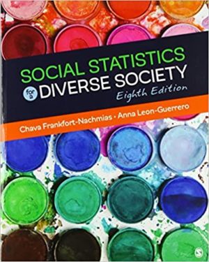 Social Statistics for a Diverse Society (8th Edition) Format: PDF eTextbooks ISBN-13: 978-1506347202 ISBN-10: 1506347207 Delivery: Instant Download Authors: Chava Frankfort-Nachmias Publisher: SAGE