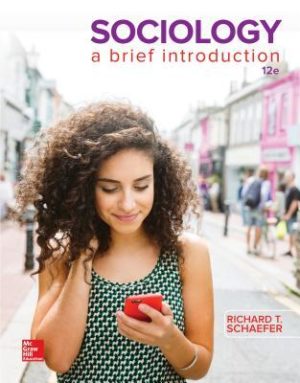 Sociology - A Brief Introduction (12th Edition) Format: PDF eTextbooks ISBN-13: 978-1259425585 ISBN-10: 1259425584 Delivery: Instant Download Authors: Richard T. Schaefer Publisher: McGraw-Hill Higher Education