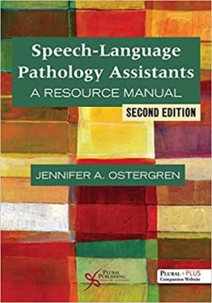 Speech-Language Pathology Assistants - A Resource Manual (2nd Edition) Format: PDF eTextbooks ISBN-13: 978-1944883263 ISBN-10: 1944883266 Delivery: Instant Download Authors: Ostergren Publisher: Plural Publishing