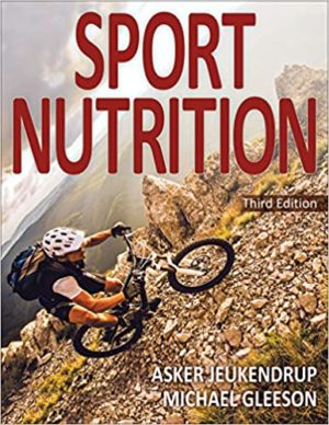 Sport Nutrition (3rd Edition) Format: PDF eTextbooks ISBN-13: 978-1492529033 ISBN-10: 1492529036 Delivery: Instant Download Authors: Asker Jeukendrup Publisher: Human Kinetics