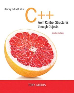 Starting Out with C++ from Control Structures to Objects (9th Edition) Format: PDF ISBN-13: 978-0134498379 ISBN-10: 0134498372 Delivery: Instant Download Authors: Tony Gaddis Publisher: Pearson