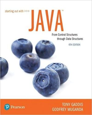 Starting Out with Java - From Control Structures through Data Structures (4th Edition) Format: PDF eTextbooks ISBN-13: 978-0134787961 ISBN-10: 013478796X Delivery: Instant Download Authors: Tony Gaddis Publisher: Pearson