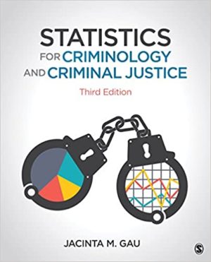 Statistics for Criminology and Criminal Justice (3rd Edition) Format: PDF eTextbooks ISBN-13: 978-1506391786 ISBN-10: 1506391788 Delivery: Instant Download Authors: Jacinta M. Gau Publisher: SAGE
