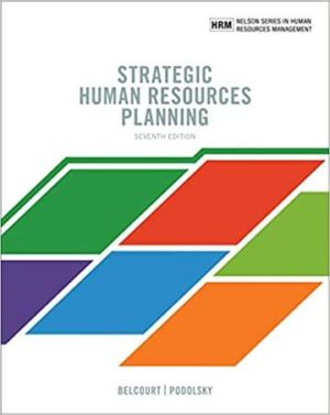 Strategic Human Resources Planning (7th Edition) by Monica Belcourt Format: PDF eTextbooks ISBN-13: 978-0176798086 ISBN-10: 0176798080 Delivery: Instant Download Authors: Monica Belcourt Publisher: Nelson College Indigenous