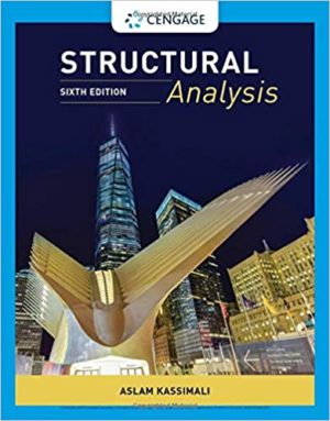 Structural Analysis (6th Edition) by Aslam Kassimali Format: PDF eTextbooks ISBN-13: 978-1337630931 ISBN-10: 1337630934 Delivery: Instant Download Authors: Aslam Kassimali Publisher: Cengage Learning