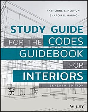 Study Guide for The Codes Guidebook for Interiors (7th Edition) Format: PDF eTextbooks ISBN-13: 978-1119343172 ISBN-10: 1119343178 Delivery: Instant Download Authors: Katherine E. Kennon Publisher: Wiley