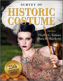 Survey of Historic Costume (6th Edition) Format: PDF eTextbooks ISBN-13: 978-1628921670 ISBN-10: 1628921676 Delivery: Instant Download Authors: Phyllis G. Tortora Publisher: Fairchild Books